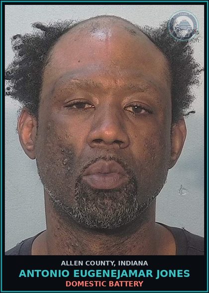 CCW arrest card for Antonio Eugenejamar Jones in Allen County: DOMESTIC BATTERY