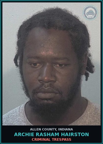 CCW arrest card for Archie Rasham Hairston in Allen County: CRIMINAL TRESPASS