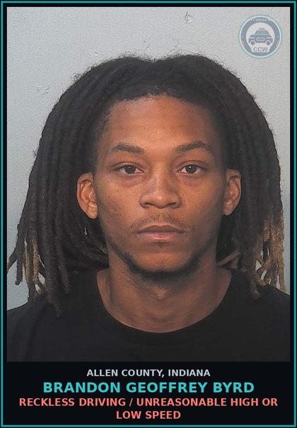 CCW arrest card for Brandon Geoffrey Byrd in Allen County: RECKLESS DRIVING / UNREASONABLE HIGH OR LOW SPEED