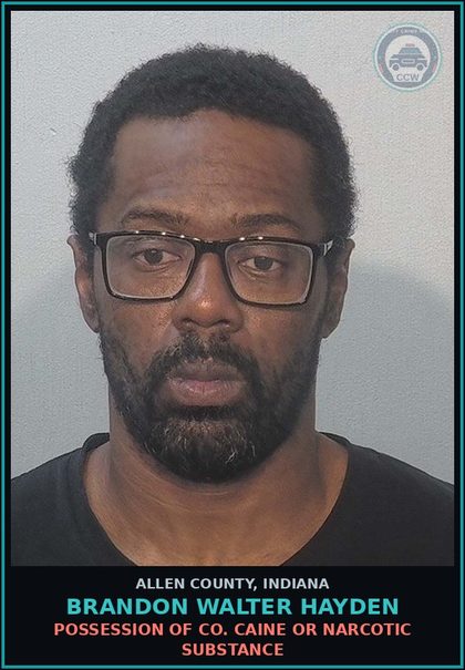 CCW arrest card for Brandon Walter Hayden in Allen County: POSSESSION OF COCAINE OR NARCOTIC DRUG