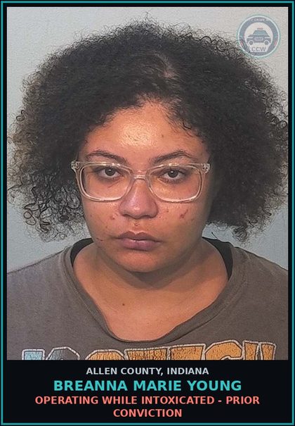 CCW arrest card for Breanna Marie Young in Allen County: OPERATING WHILE INTOXICATED - PRIOR CONVICTION