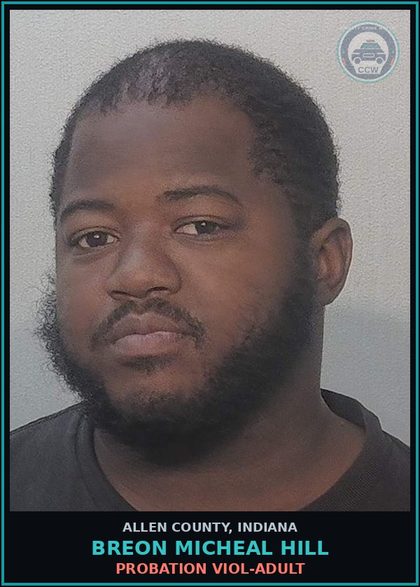 CCW arrest card for Breon Micheal Hill in Allen County: PROBATION VIOL-ADULT