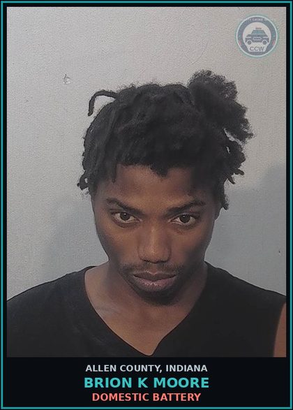 CCW arrest card for Brion K Moore in Allen County: DOMESTIC BATTERY