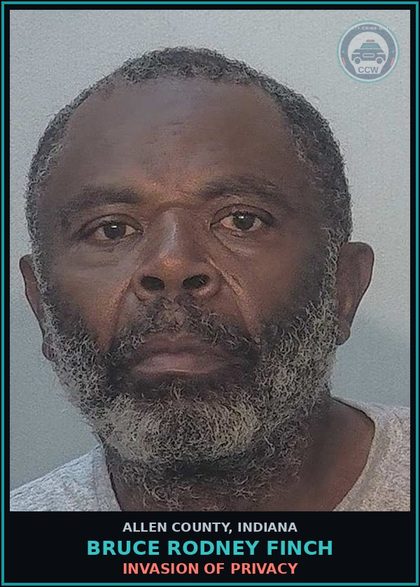CCW arrest card for Bruce Rodney Finch in Allen County: INVASION OF PRIVACY