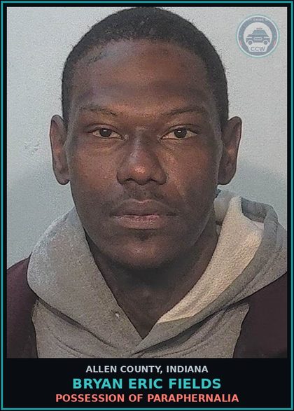 CCW arrest card for Bryan Eric Fields in Allen County: RESIDENTIAL ENTRY