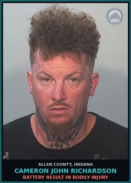 CCW arrest card for Cameron John Richardson in Allen County: BATTERY RESULT IN BODILY INJURY