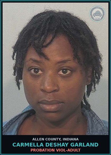 CCW arrest card for Carmella Deshay Garland in Allen County: PROBATION VIOL-ADULT