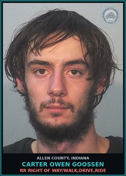 CCW arrest card for Carter Owen Goossen in Allen County: RR RIGHT OF WAY/WALK,DRIVE,RIDE