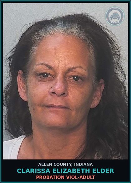 CCW arrest card for Clarissa Elizabeth Elder in Allen County: PROBATION VIOL-ADULT