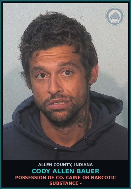 CCW arrest card for Cody Allen Bauer in Allen County: POSSESSION OF COCAINE OR NARCOTIC DRUG -