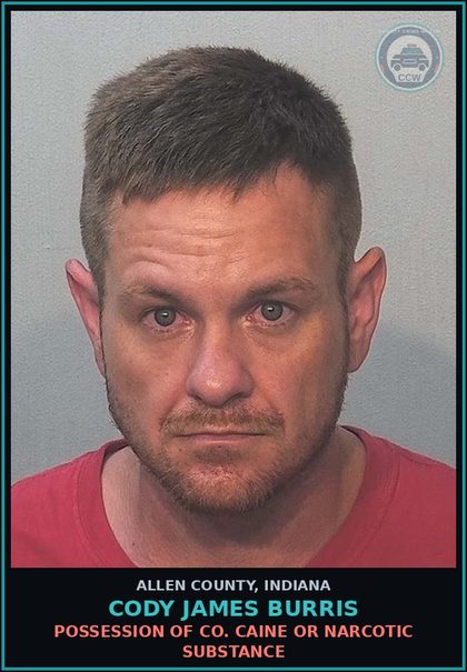 CCW arrest card for Cody James Burris in Allen County: POSSESSION OF COCAINE OR NARCOTIC DRUG