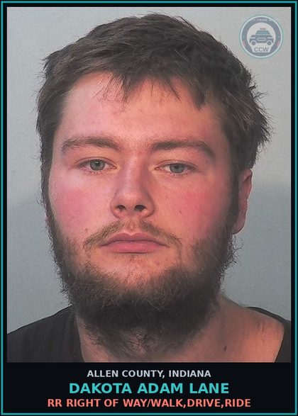 CCW arrest card for Dakota Adam Lane in Allen County: RR RIGHT OF WAY/WALK,DRIVE,RIDE