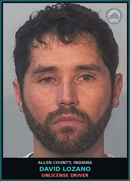CCW arrest card for David Lozano in Allen County: UNLICENSE DRIVER