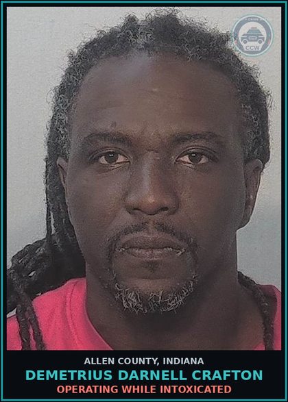 CCW arrest card for Demetrius Darnell Crafton in Allen County: OPERATING WHILE INTOXICATED