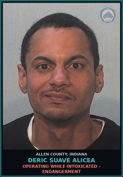 CCW arrest card for Deric Suave Alicea in Allen County: OPERATING WHILE INTOXICATED - ENDANGERMENT