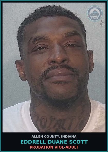 CCW arrest card for Eddrell Duane Scott in Allen County: PROBATION VIOL-ADULT