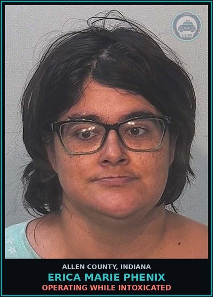 CCW arrest card for Erica Marie Phenix in Allen County: OPERATING WHILE INTOXICATED
