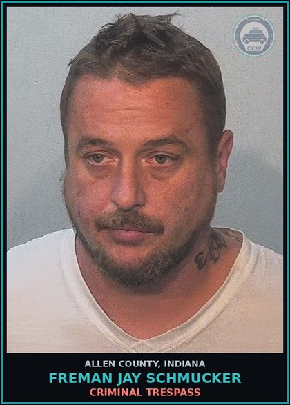 CCW arrest card for Freman Jay Schmucker in Allen County: OPERATING WHILE INTOXICATED - ENDANGERMENT