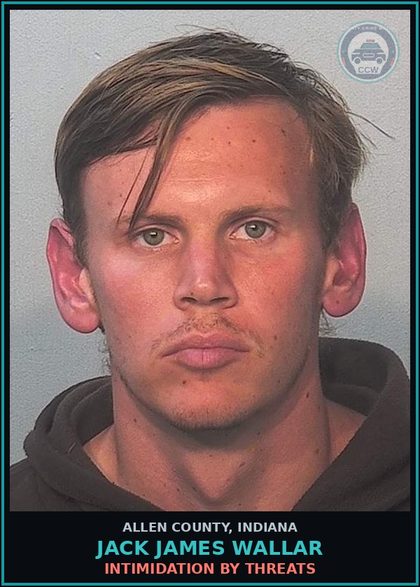 CCW arrest card for Jack James Wallar in Allen County: INTIMIDATION BY THREATS