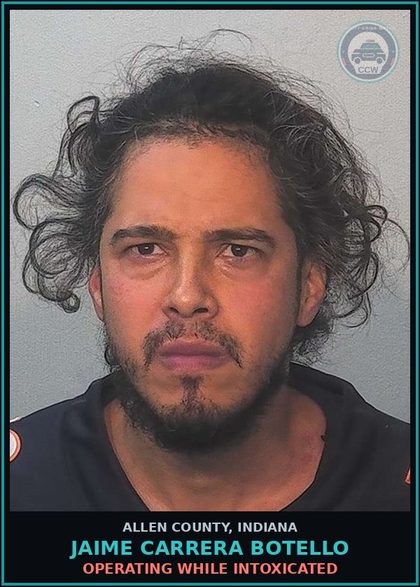 CCW arrest card for Jaime Carrera Botello in Allen County: OPERATING WHILE INTOXICATED