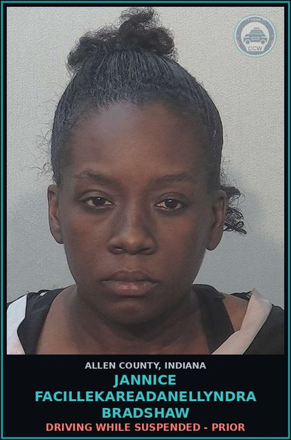 CCW arrest card for Jannice Facillekareadanellyndra Bradshaw in Allen County: DRIVING WHILE SUSPENDED - PRIOR