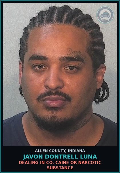 CCW arrest card for Javon Dontrell Luna in Allen County: DEALING IN COCAINE OR NARCOTIC DRUG