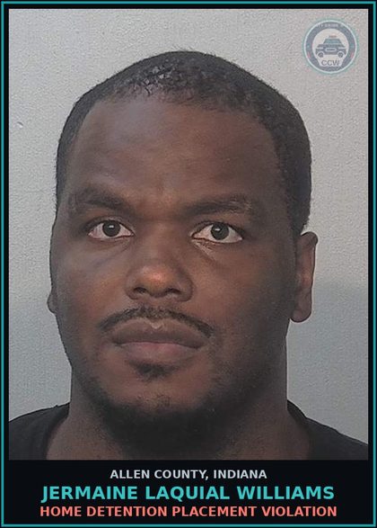 CCW arrest card for Jermaine Laquial Williams in Allen County: HOME DETENTION PLACEMENT VIOLATION