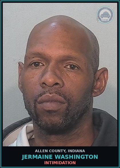 CCW arrest card for Jermaine Washington in Allen County: INTIMIDATION