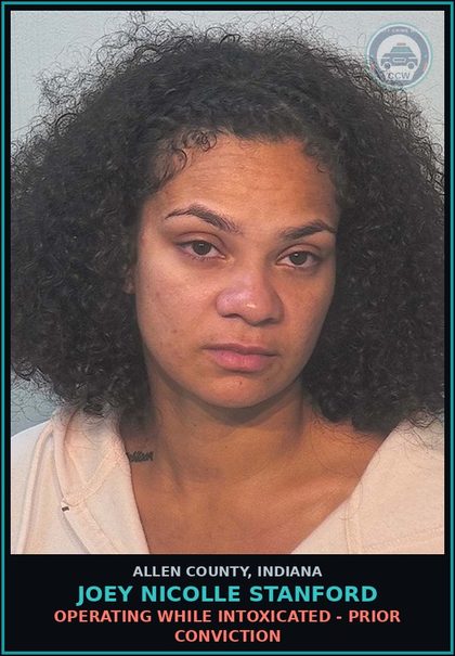 CCW arrest card for Joey Nicolle Stanford in Allen County: OPERATING WHILE INTOXICATED - PRIOR CONVICTION
