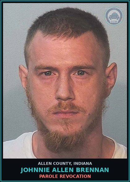 CCW arrest card for Johnnie Allen Brennan in Allen County: PAROLE REVOCATION