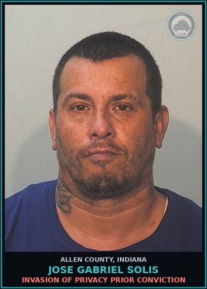 CCW arrest card for Jose Gabriel Solis in Allen County: INVASION OF PRIVACY PRIOR CONVICTION
