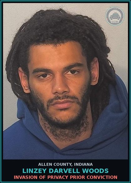 CCW arrest card for Linzey Darvell Woods in Allen County: INVASION OF PRIVACY PRIOR CONVICTION