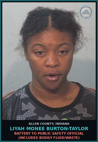 CCW arrest card for Liyah Monee Burton-Taylor in Allen County: RESISTING LAW ENFORCEMENT - PHYSICAL