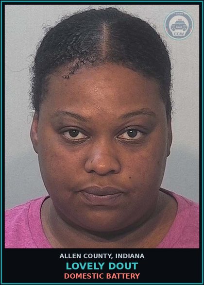CCW arrest card for Lovely Dout in Allen County: DOMESTIC BATTERY