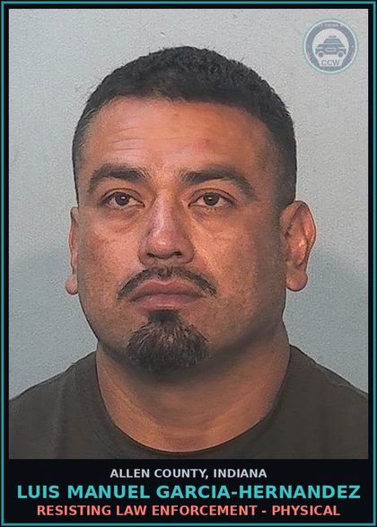 CCW arrest card for Luis Manuel Garcia-Hernandez in Allen County: OPERATING WHILE INTOXICATED