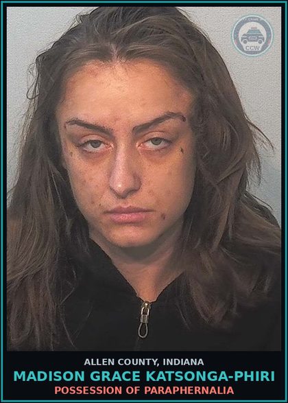 CCW arrest card for Madison Grace Katsonga-Phiri in Allen County: POSSESSION OF PARAPHERNALIA