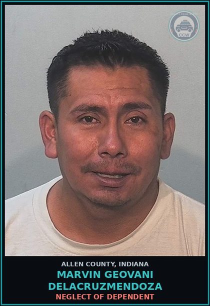 CCW arrest card for Marvin Geovani Delacruzmendoza in Allen County: NEGLECT OF DEPENDENT