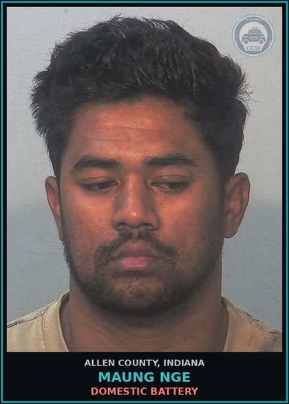 CCW arrest card for Maung Nge in Allen County: DOMESTIC BATTERY
