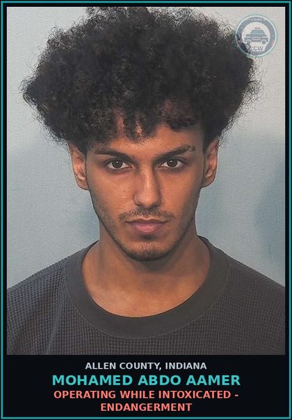 CCW arrest card for Mohamed Abdo Aamer in Allen County: OPERATING WHILE INTOXICATED - ENDANGERMENT