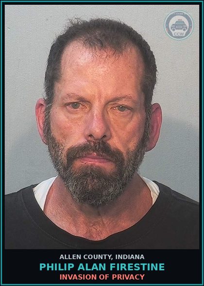 CCW arrest card for Philip Alan Firestine in Allen County: INVASION OF PRIVACY