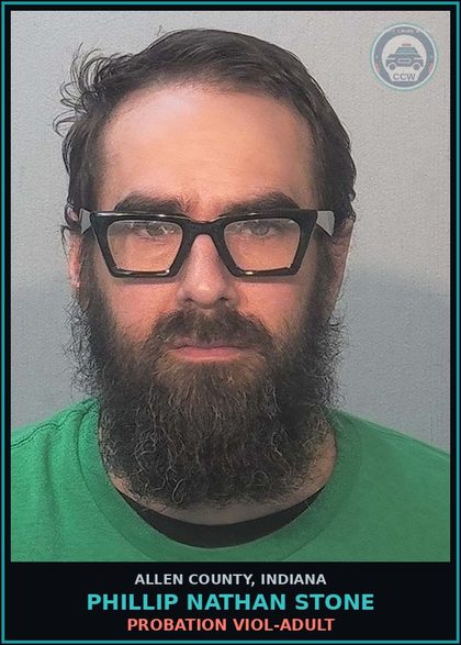 CCW arrest card for Phillip Nathan Stone in Allen County: PROBATION VIOL-ADULT