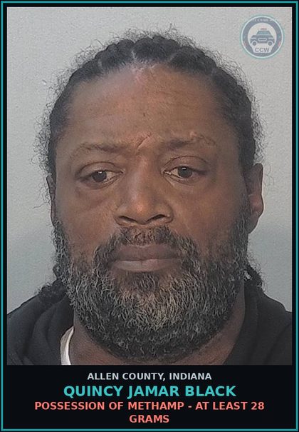 CCW arrest card for Quincy Jamar Black in Allen County: POSSESSION OF Methamp - AT LEAST 28 GRAMS