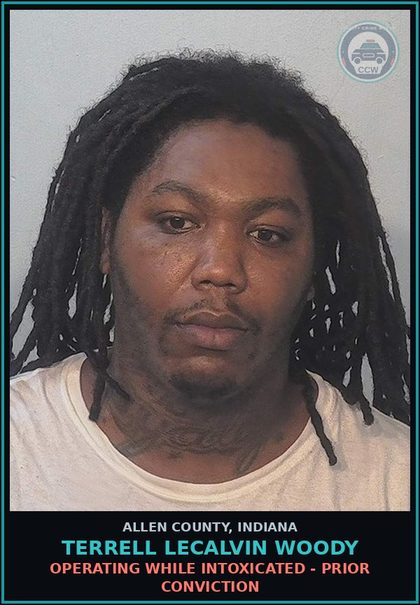 CCW arrest card for Terrell Lecalvin Woody in Allen County: OPERATING WHILE INTOXICATED - PRIOR CONVICTION