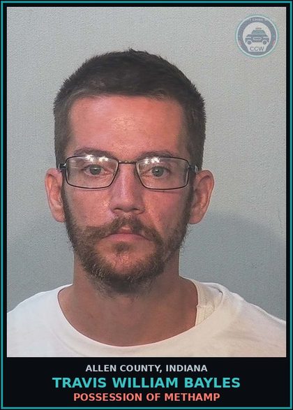 CCW arrest card for Travis William Bayles in Allen County: POSSESSION OF Methamp
