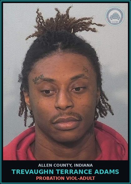CCW arrest card for Trevaughn Terrance Adams in Allen County: PROBATION VIOL-ADULT
