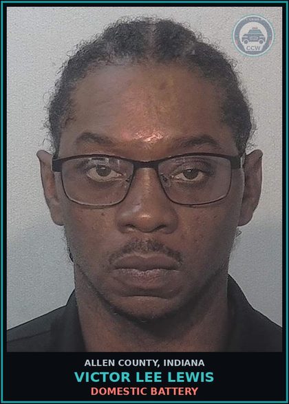CCW arrest card for Victor Lee Lewis in Allen County: DOMESTIC BATTERY