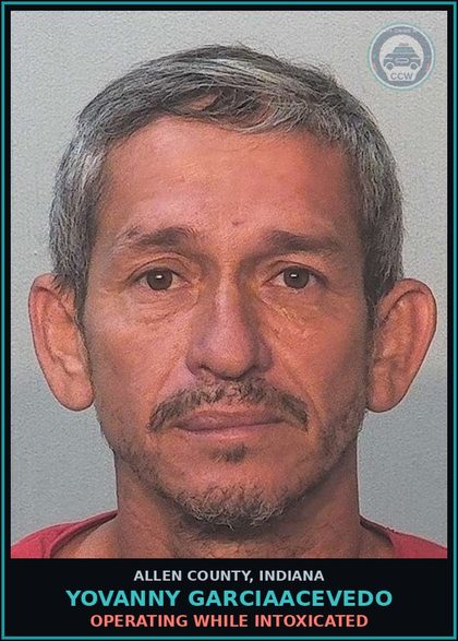 CCW arrest card for Yovanny Garciaacevedo in Allen County: OPERATING WHILE INTOXICATED