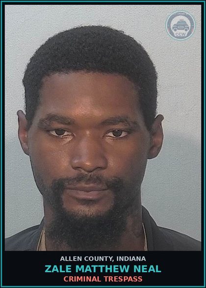 CCW arrest card for Zale Matthew Neal in Allen County: CRIMINAL TRESPASS