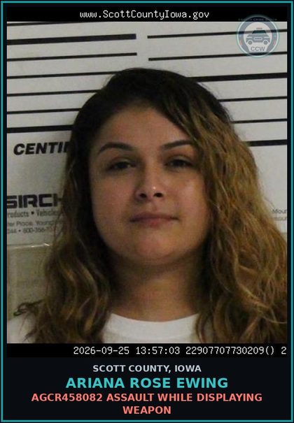 CCW arrest card for Ariana Rose Ewing in Scott County: AGCR458082 ASSAULT WHILE DISPLAYING WEAPON