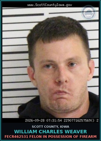 CCW arrest card for William Charles Weaver in Scott County: FECR462531 FELON IN POSSESSION OF FIREARM